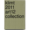 Klimt 2011 Art12 Collection by Unknown