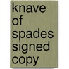 Knave Of Spades Signed Copy door Onbekend