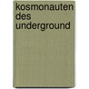 Kosmonauten des Underground door Anja Schwanhäußer