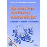 Kreativer Aufsatzunterricht by Franz Xaver Riedl