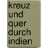 Kreuz Und Quer Durch Indien