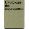 Kryptologie des Unbewußten door Sophie Salin