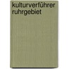 Kulturverführer Ruhrgebiet door Klaus Commer