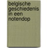 Belgische geschiedenis in een notendop