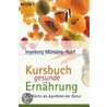 Kursbuch gesunde Ernährung door Ingeborg Münzing-Ruef