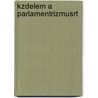 Kzdelem a Parlamentrizmusrt by Istvn Tisza