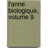 L'Anne Biologique, Volume 9 by Fdration Des Socit De Naturelles