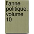 L'Anne Politique, Volume 10