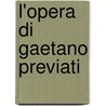 L'Opera Di Gaetano Previati door Achille Locatelli-Milesi