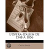 L'Opra-Italien de 1548 1856 door Castil-Blaze