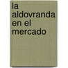 La Aldovranda En El Mercado by Ema Wolf