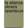 La Alianza Obrera Spartacus door Javier Benyo