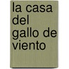 La Casa del Gallo de Viento by Washington Washington Irving