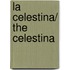 La Celestina/ The Celestina