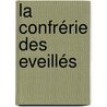 La Confrérie des Eveillés door Jacques Attali