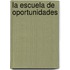 La Escuela de Oportunidades
