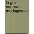 La Guia Esencial Madagascar