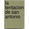 La Tentacion de San Antonio door Gustave Flausbert