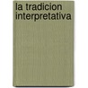 La Tradicion Interpretativa door Dr David Hartman