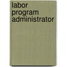 Labor Program Administrator door Onbekend