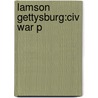Lamson Gettysburg:civ War P door Roswell H. Lamson