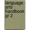 Language Arts Handbook Gr 2 door Onbekend