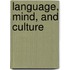 Language, Mind, and Culture