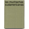 Las Muchachas Sudamericanas door Nicolas Peycere