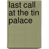 Last Call at the Tin Palace door Paul Pines