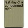 Last Day of a Condemned Man door Victor Hugo