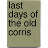 Last Days Of The Old Corris by Gwyn Briwnant-Jones