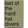 Last Of The Hard Hat Divers door Bob Sinclair