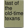 Last of the Old-Time Texans door Mackey Murdock