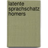 Latente Sprachschatz Homers by Joseph Stark