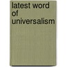 Latest Word of Universalism by Unknown