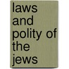 Laws and Polity of the Jews door Jews