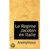 Le Regime Jacobin En Italie by . Anonymous