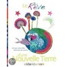 Le Rve D'Une Nouvelle Terre door Jessica Riley