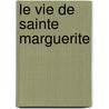 Le Vie De Sainte Marguerite door Wace