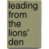 Leading From the Lions' Den door Tom R. Harper