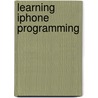Learning Iphone Programming door Alasdair Allan