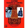 Leather Tooling And Carving door Chris H. Groneman