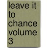 Leave It to Chance Volume 3 by Sir Paul Smith