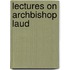 Lectures on Archbishop Laud