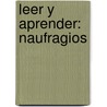 Leer y aprender: Naufragios door Alvar Nuunez Cabeza De Vaca