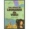 Legacy Of Leonardo Da Vinci by Godfrey Harris