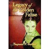 Legacy of the Golden Falise door Benjamin R. Walthall