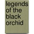 Legends Of The Black Orchid