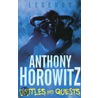 Legends! Battles And Quests door Anthony Horowitz