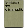 Lehrbuch Der Kristalloptik by Friedrich Pockels